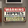 Hippie Infestation Warning - Vintage Metal Signs(8*12Inch)  - Warning