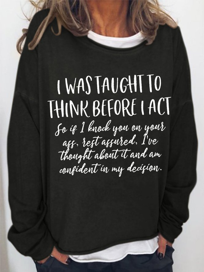 Women's I Was Taught To Think Before I Act Funny Graphics Printed Casual Loose Sweatshirts