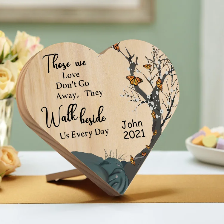 Personalized Memorial Wood Heart Ornament-Custom Heart Wooden Desktop Decoration-Those We Love Don't Go Away They Walk Beside Us Every Day