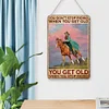 Cowgirl You Don't Stop Riding When You Get Old - Wooden Signs - 30*40cm