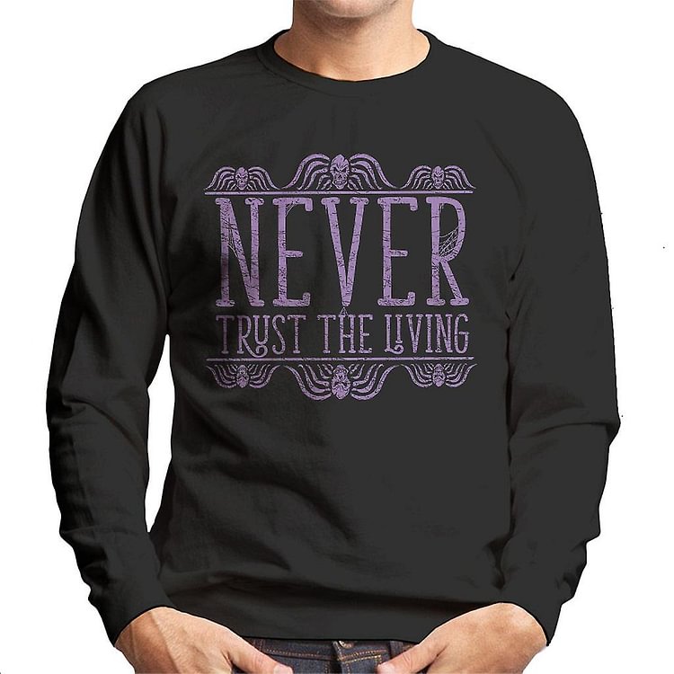 Beetlejuice Never Trust The Living Men's Sweatshirt