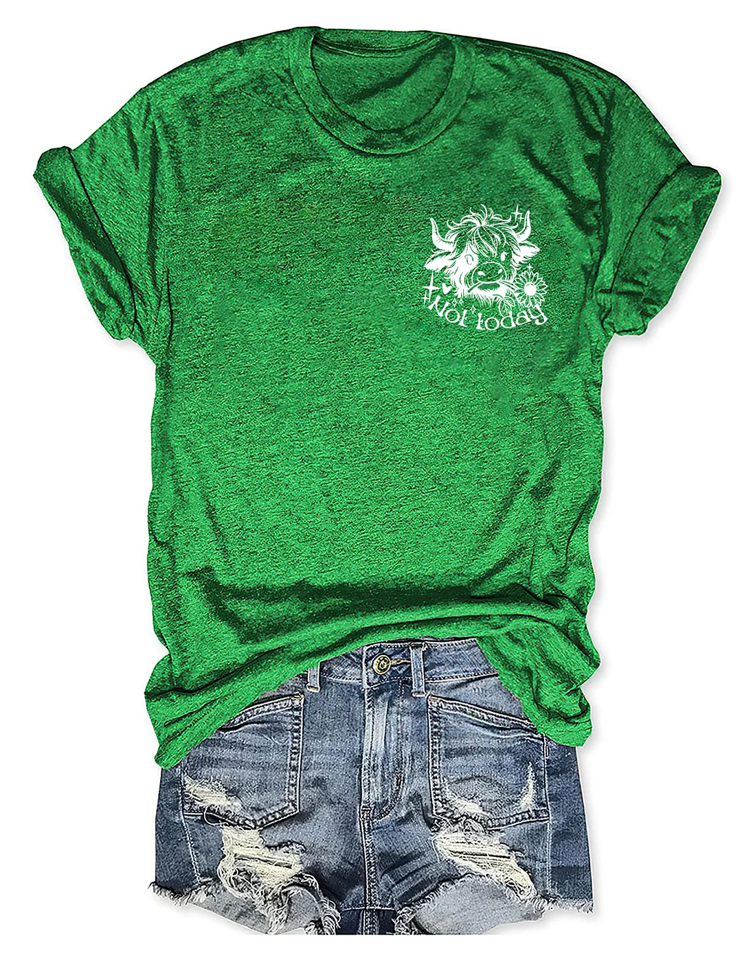 Not Today Heifer T-Shirt