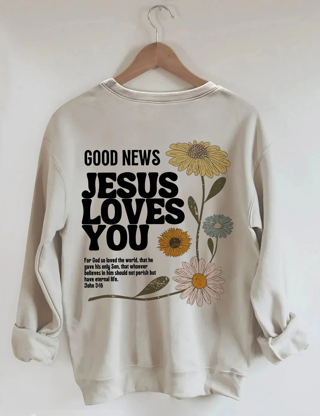 Good News Jesus Loves You Sweatshirt