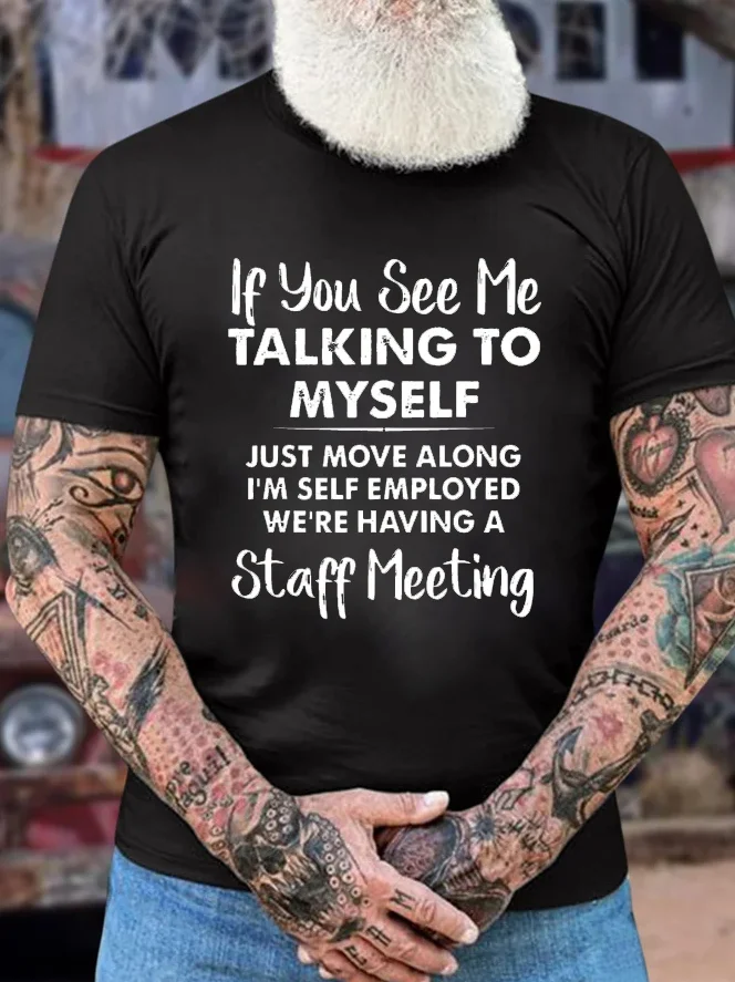 If You See Me Talking To Myself Printed Men's T-shirt