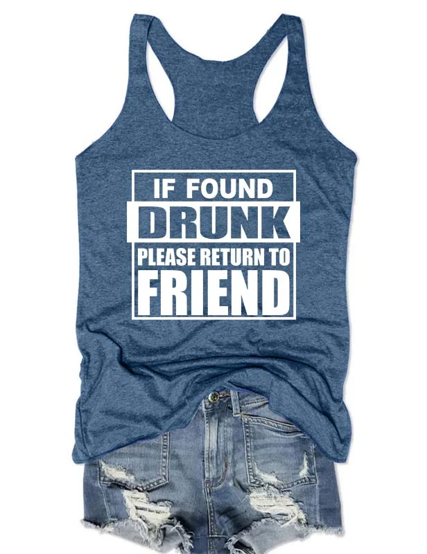 If Found Drunk Please Return To Friend Tank