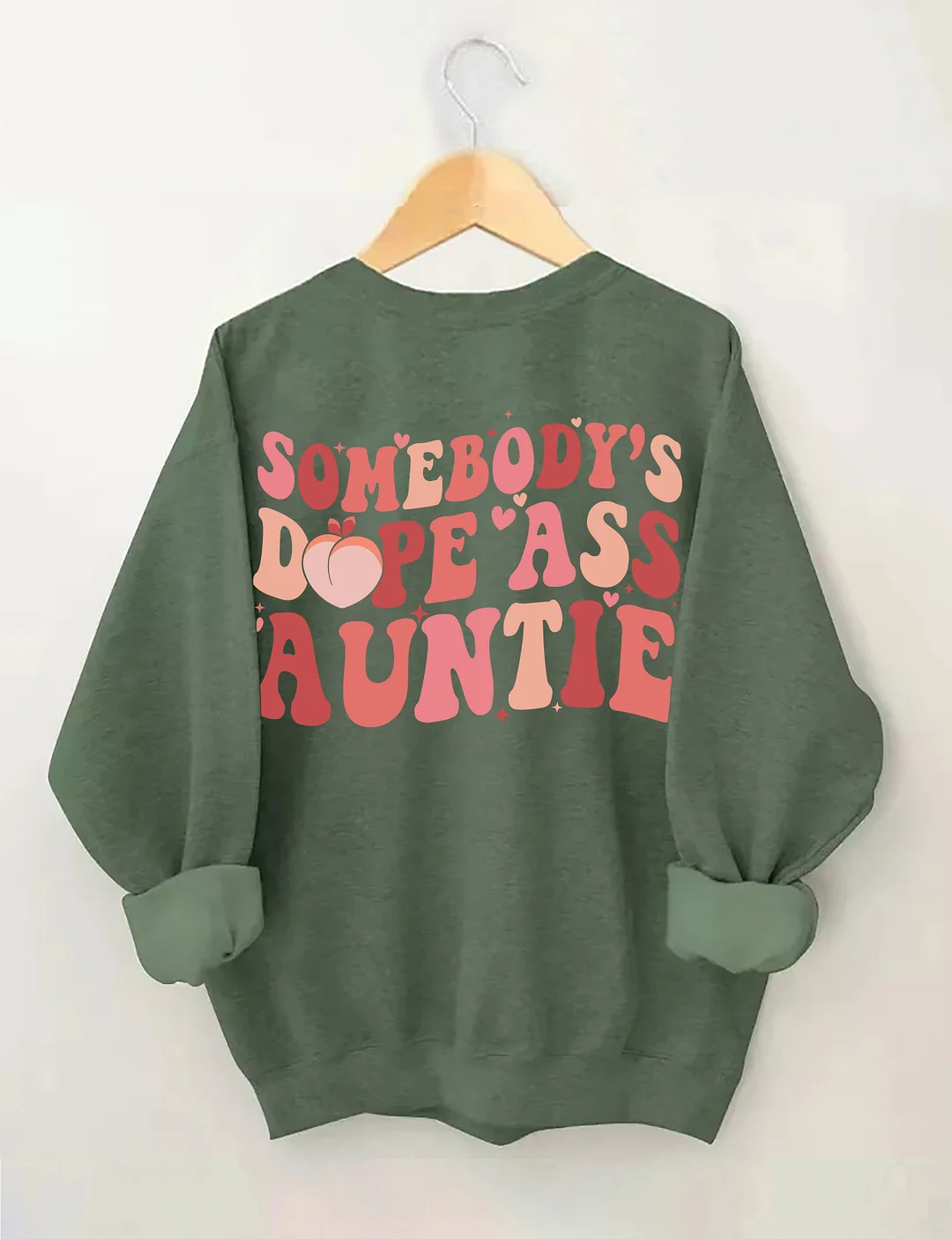 Somebody's Dope Ass Auntie Sweatshirt