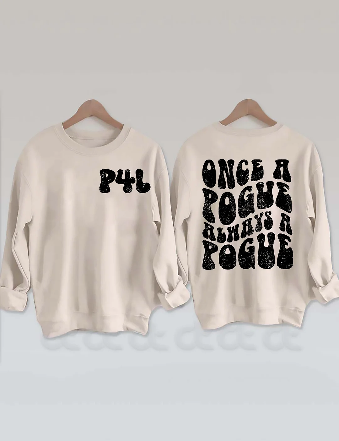 Once A Pogue Always A Pogue Sweatshirt