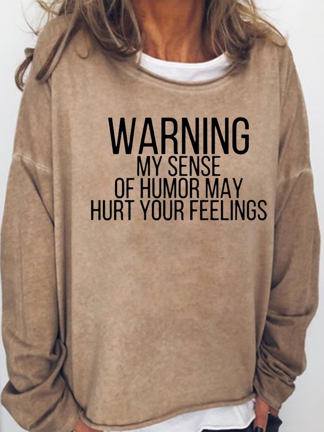 Warning My Sens Of Humor May Hurt Your Feelings Funny Letter Sweatshirt