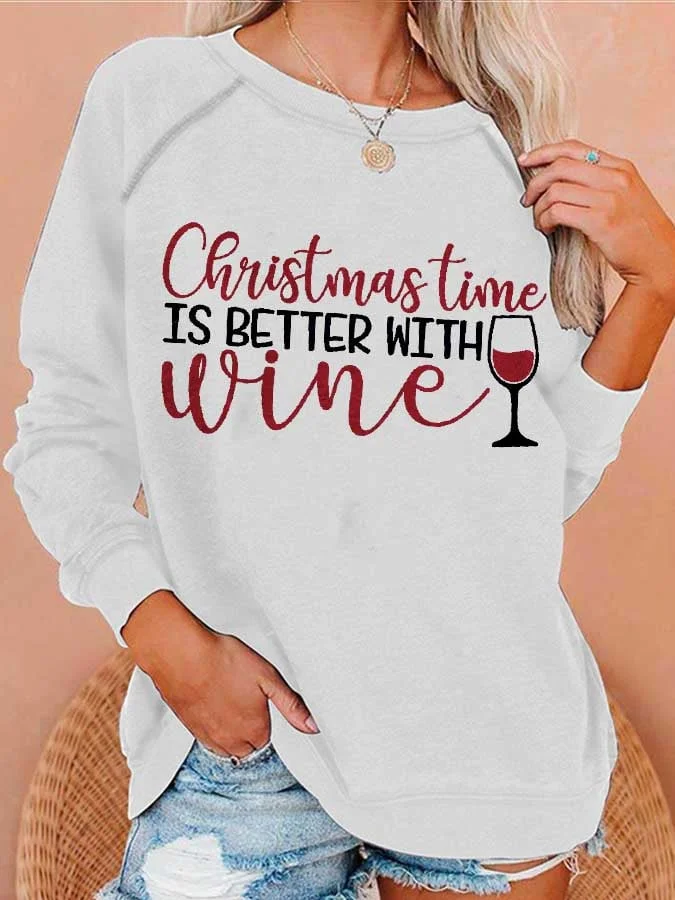 Women's Christmas Time Is Better With Wine  Print Casual Sweatshirt-mysite