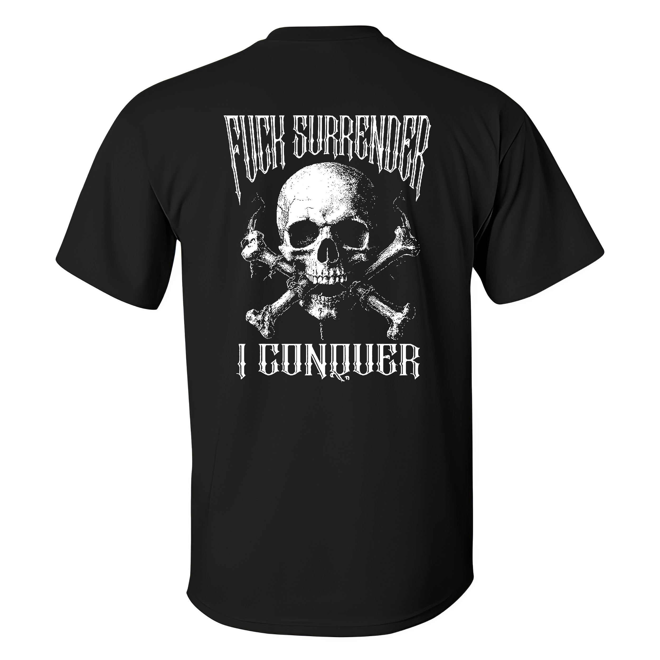 F*ck Surrender I  Conquer T-shirt - Livereid
