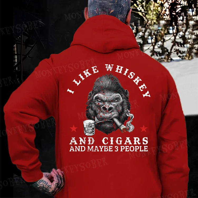 I Like Whiskey And Cigars And Maybe 3 People Print Hoodie