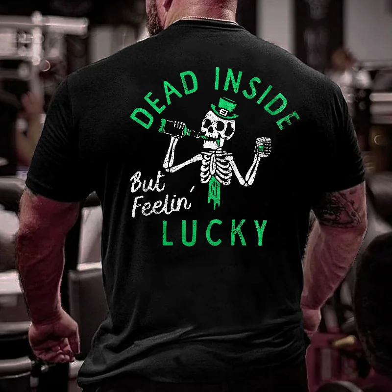 Dead Inside But Feeling Lucky Funny St. Patrick's Day T-shirt ctolen