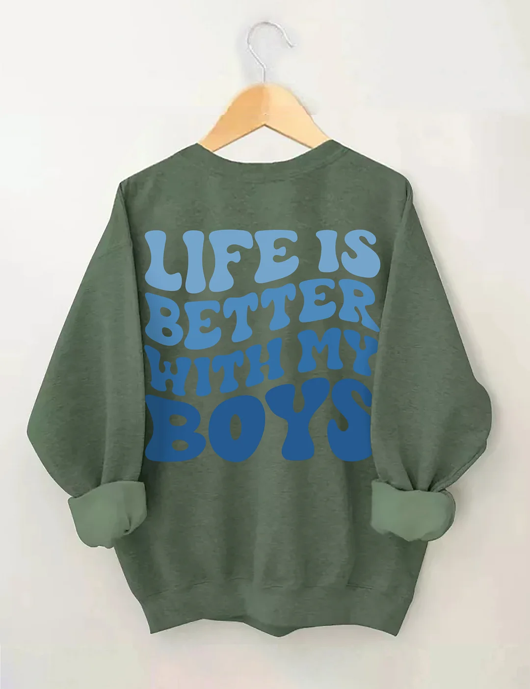 Life Is Better With My Boys Sweatshirt