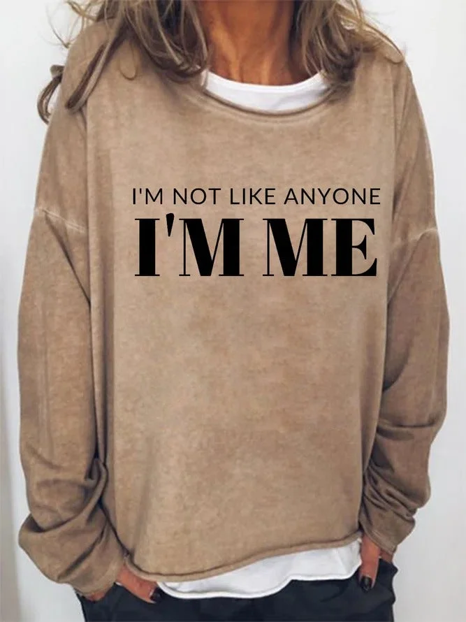 Women Self Love Quotes I Am Not Like Anyone Cotton-Blend Loose Simple Sweatshirts
