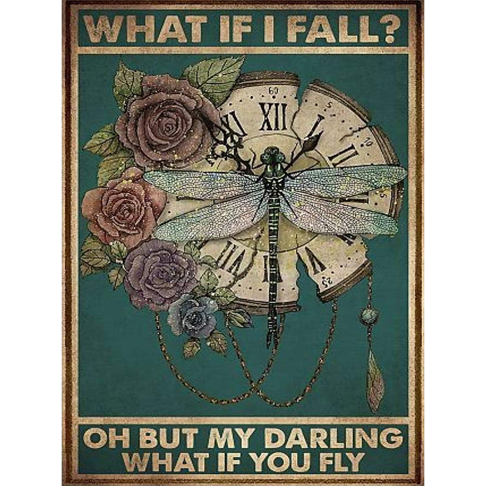 

(Multi-Size Round/Square) What If I Fall Dragonfly Flower Retro Poster Quotes - Diamond Painting - 30*40CM/40*50CM, Round diamond 30*40cm, 501 Original