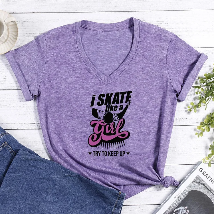 I skate like a girl , try to keep up hockey V-neck T Shirt-Annaletters