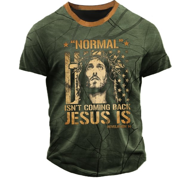 Men's Outdoor Jesus Normal Isn't Coming Back T-Shirt