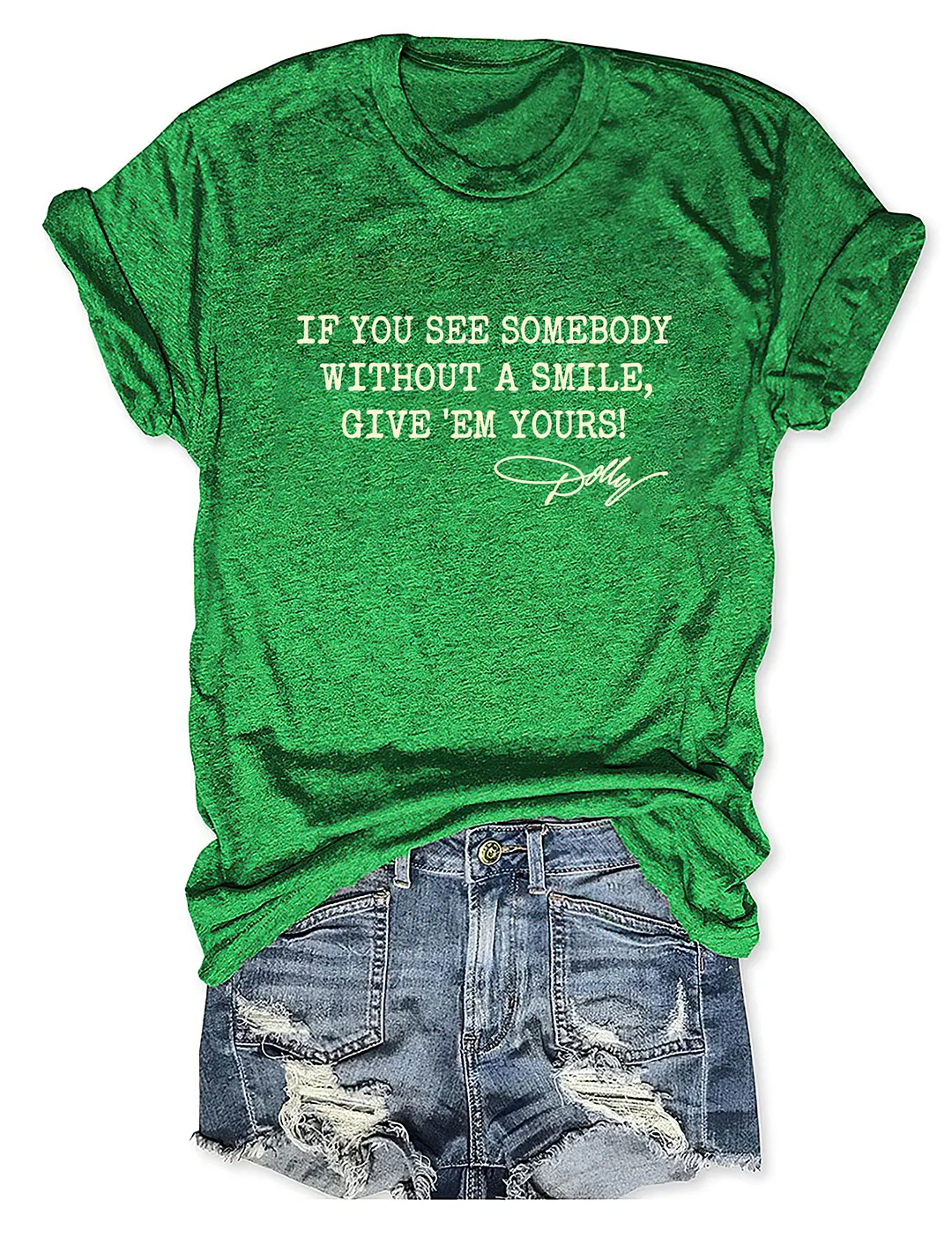 If You See Somebody Without A Smile Give'em Yours Dolly Parton T-shirt