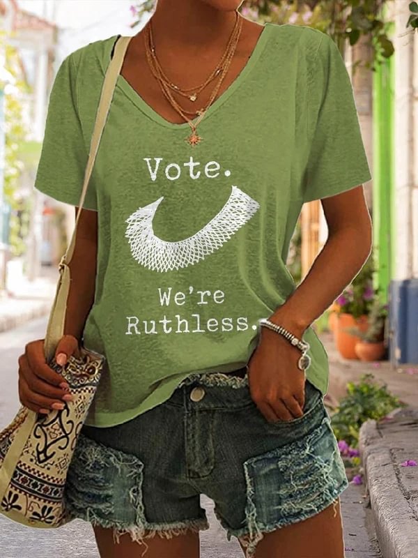 Vote We're Ruthless V-neck Printed T-shirt