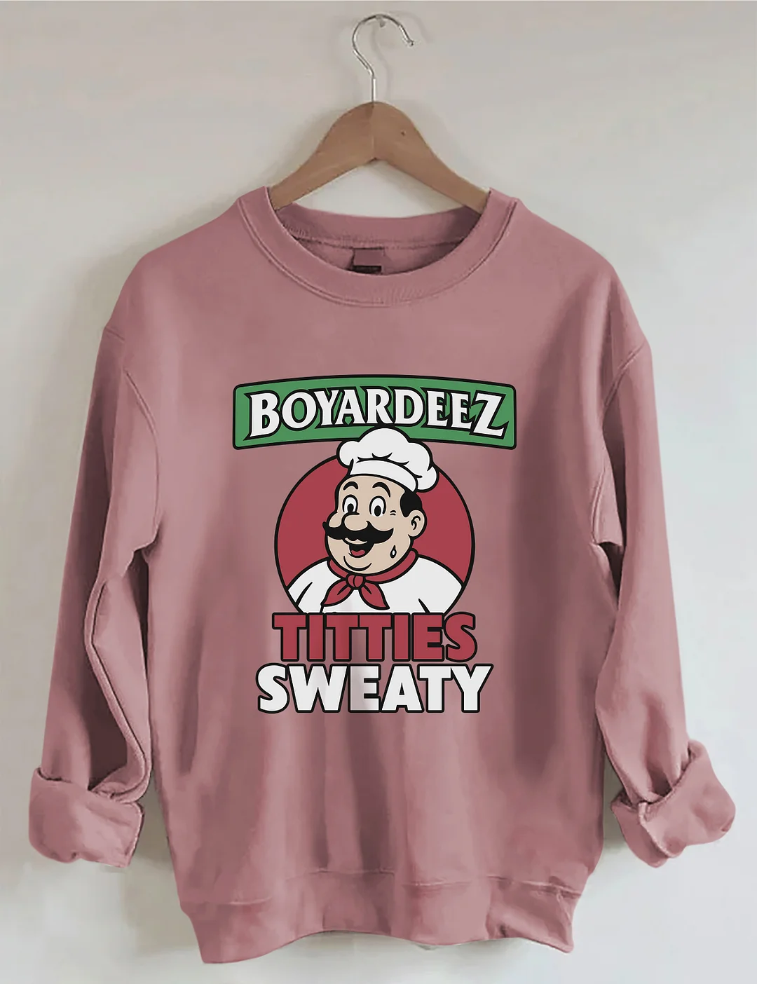 Boyardeez Titties Sweaty Sweatshirt