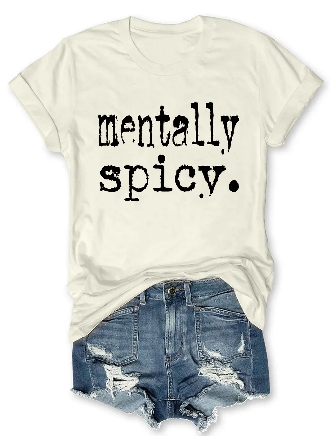 Mentally Spicy T-shirt
