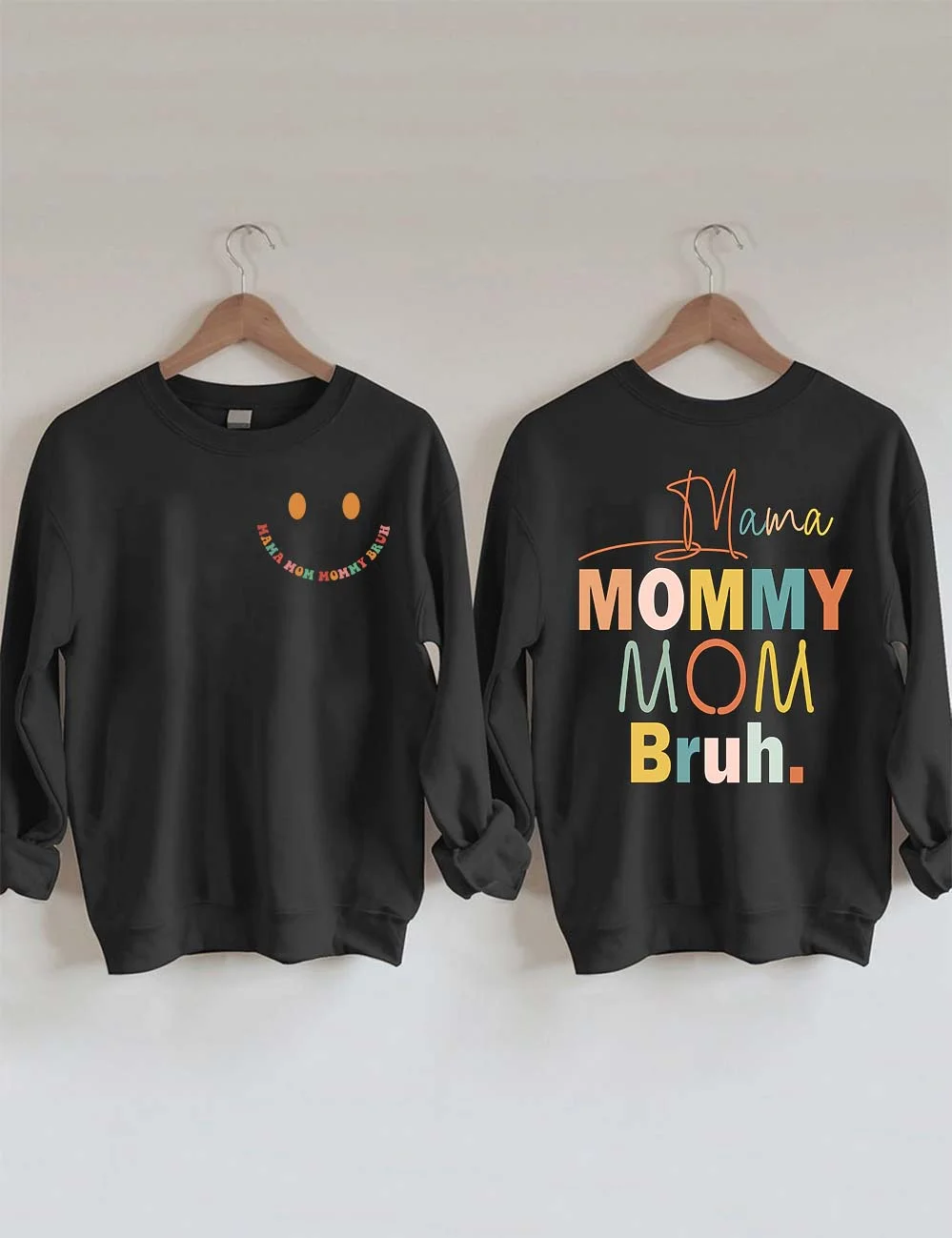 Mama Mommy Mom Bruh Sweatshirt