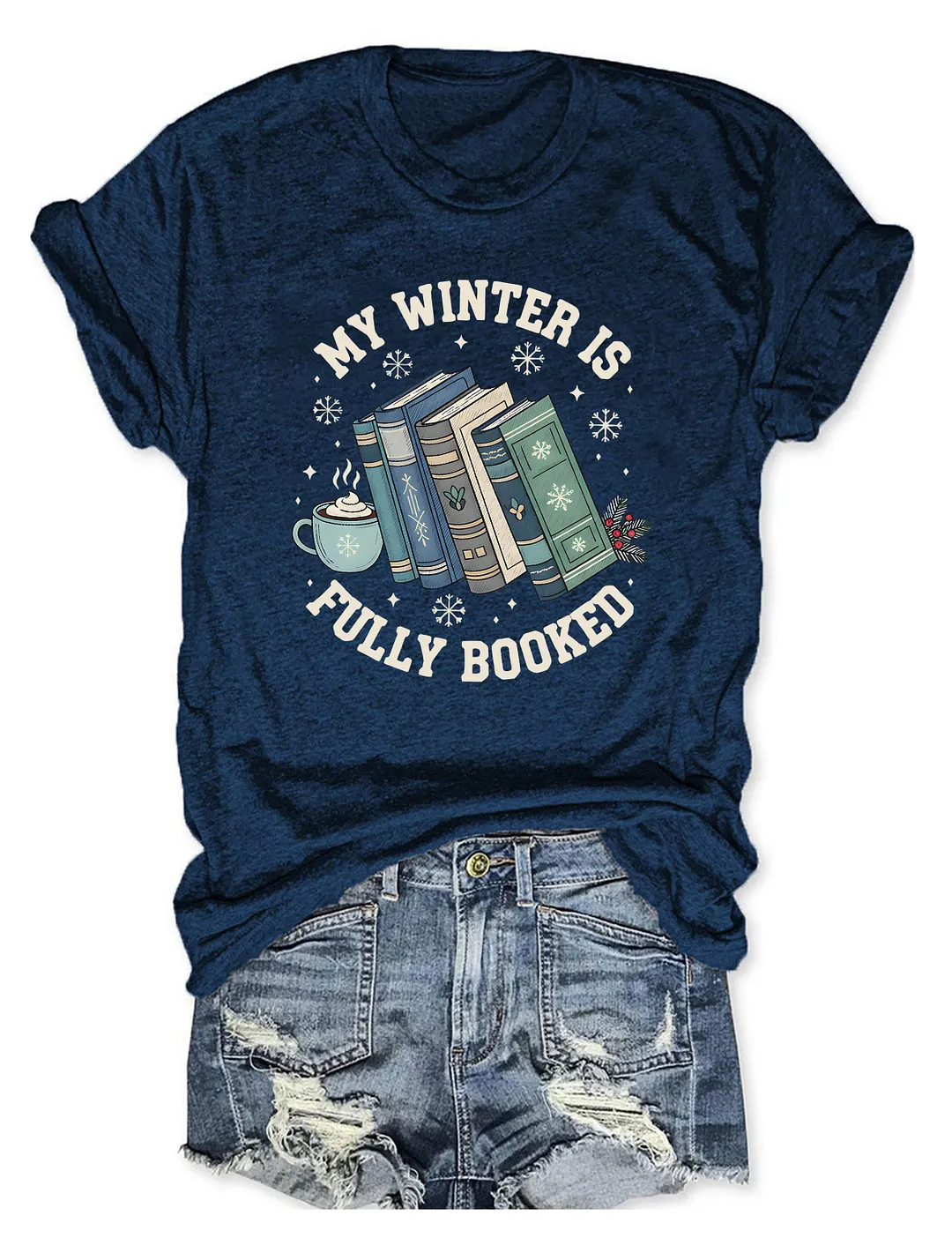My Winter Is Fully Booked T-shirt