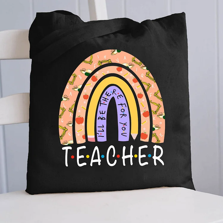 Pupiloves  Teacher I'll Be There For You Teacher Tote Bag