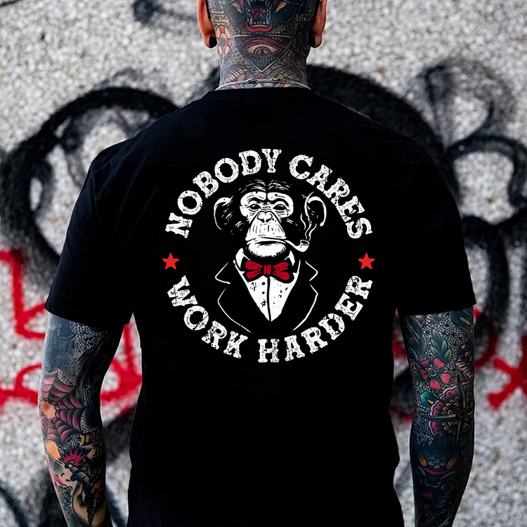 Nobody Cares Work Harder T-shirt 2