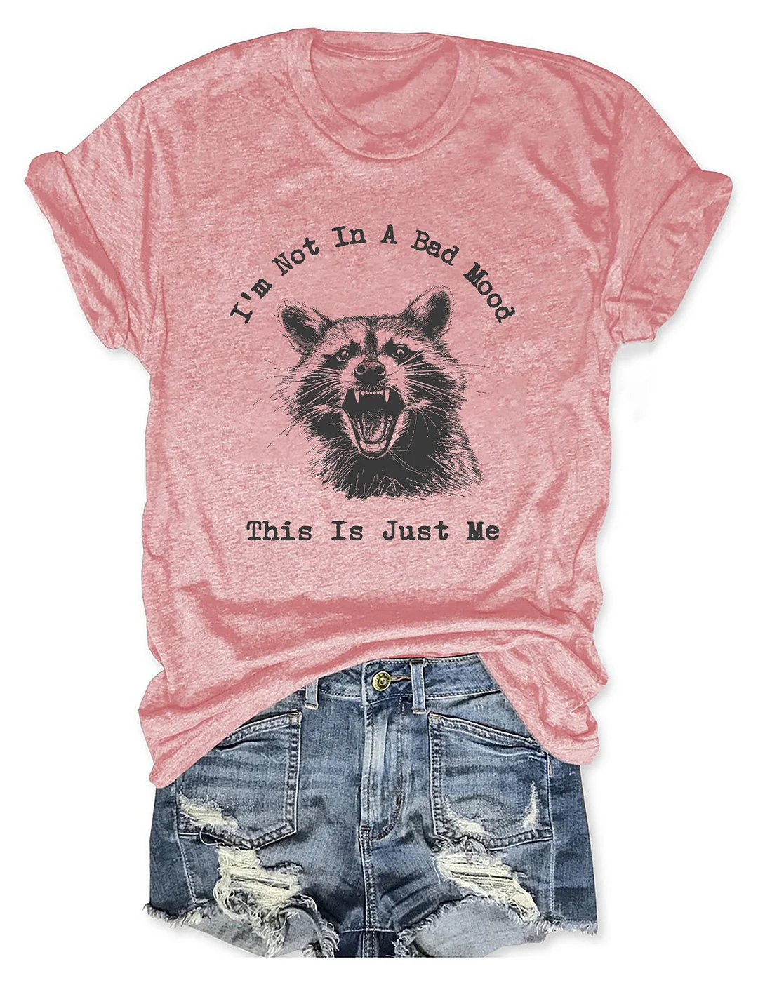 I'm Not In A Bad Mood This Is Just Me T-Shirt