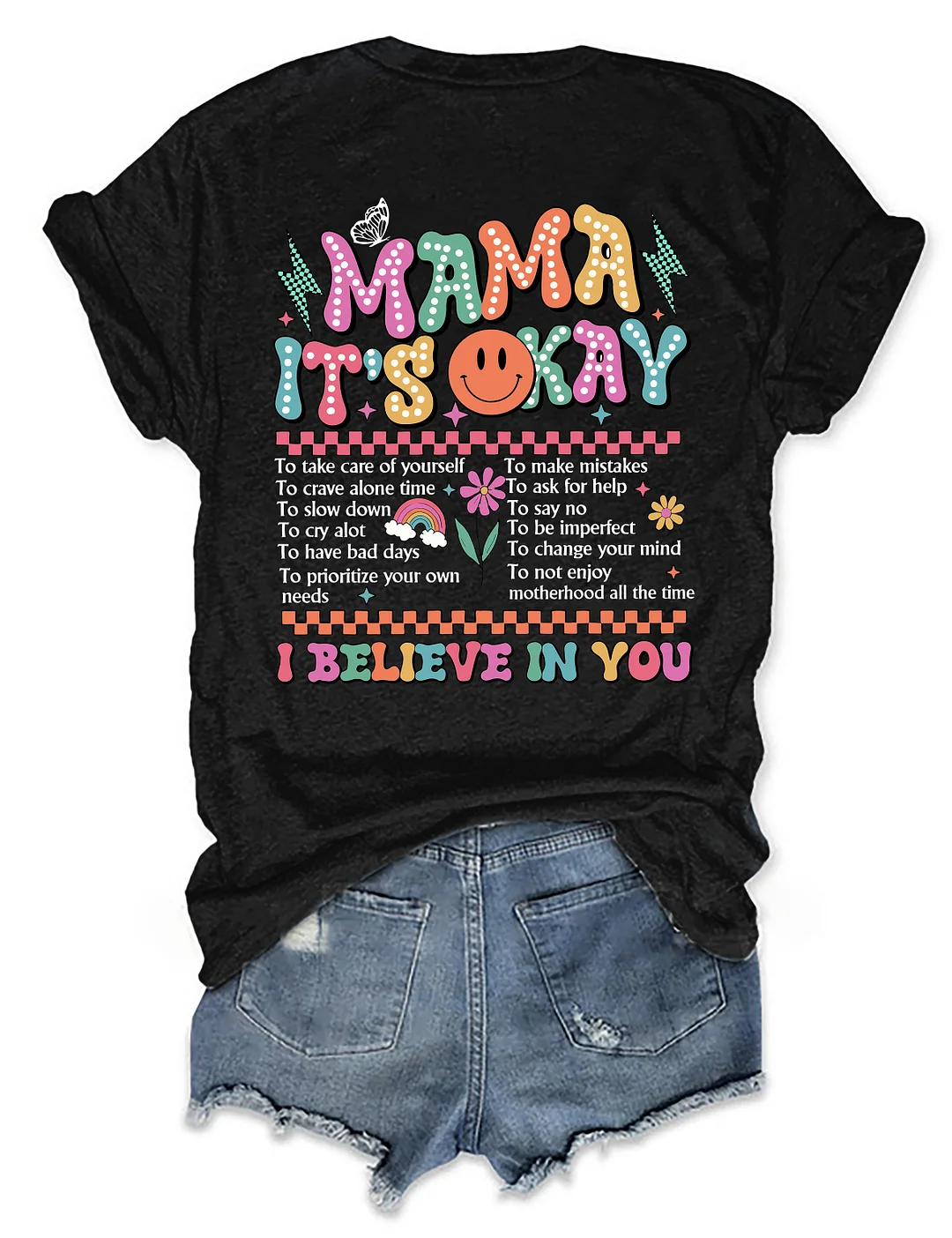 Mama It's Okay I Believe In You T-shirt