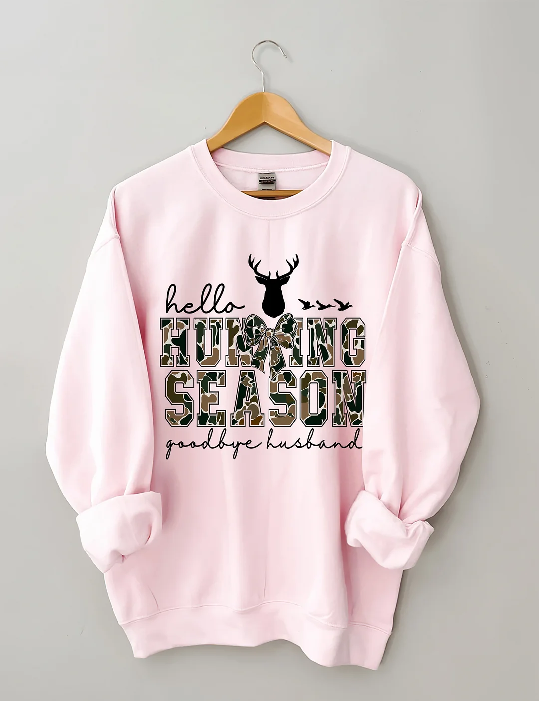 Hello Hunting Season Goodbye Husband Sweatshirt