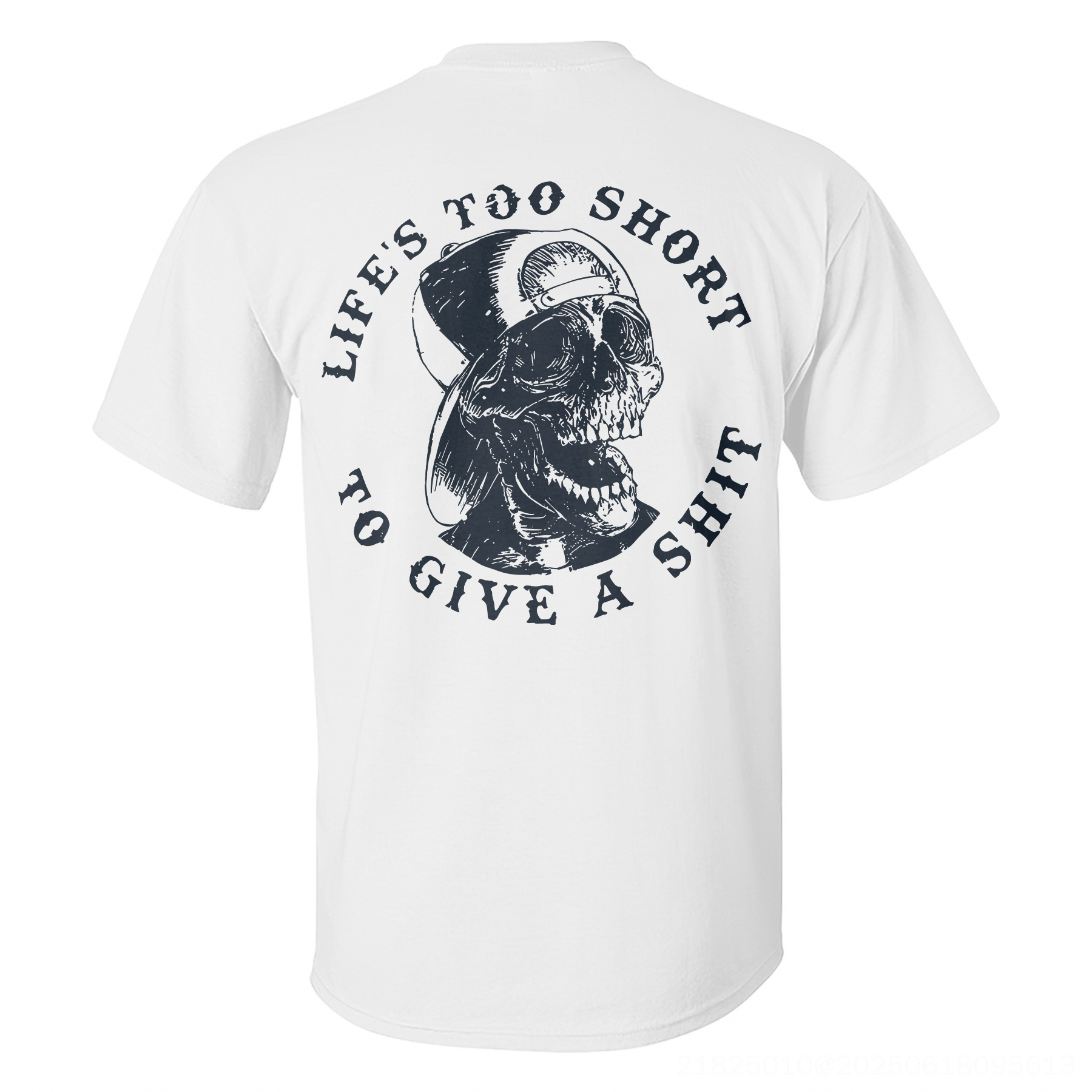 Life's Too Short To Give A Shit Skull T-shirt - Livereid