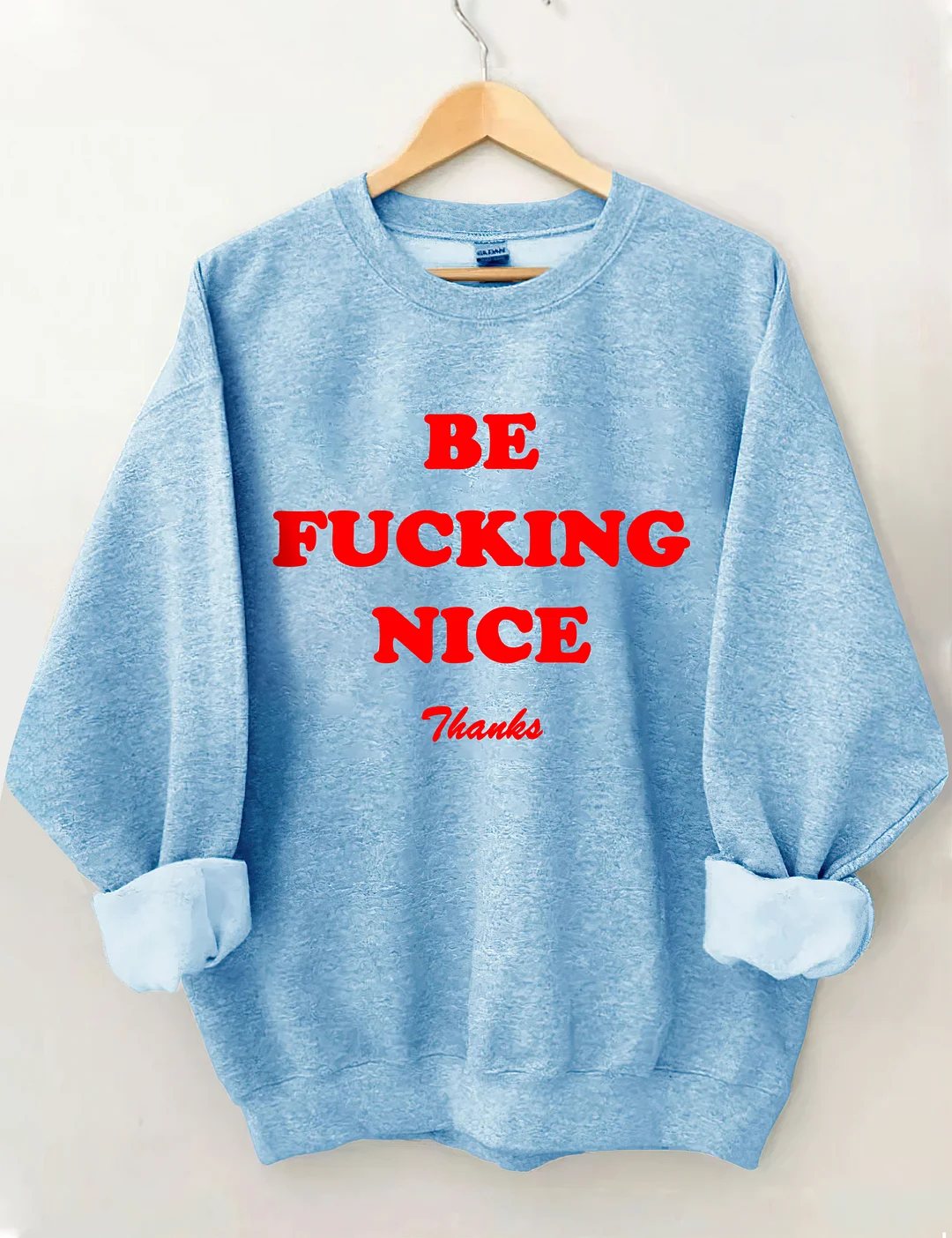 Be Nice Sweatshirt