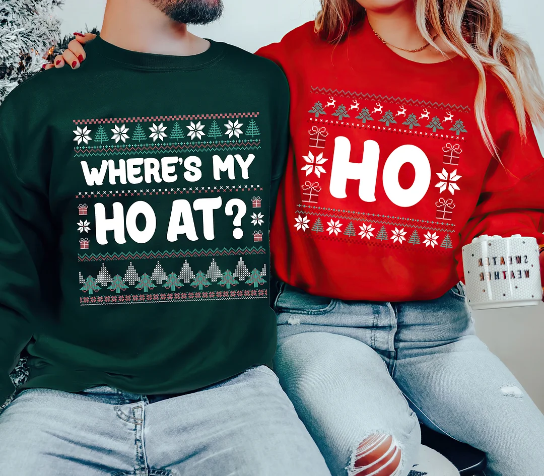 Where's My Ho At Matching Couple's Christmas Sweatshirt Set