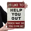 I'd like to help you out - Vintage Metal Signs - 20*30cm/30*40cm - Warning