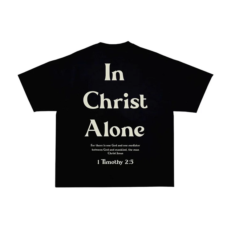 In Christ Alone Print Short Sleeve T-Shirt