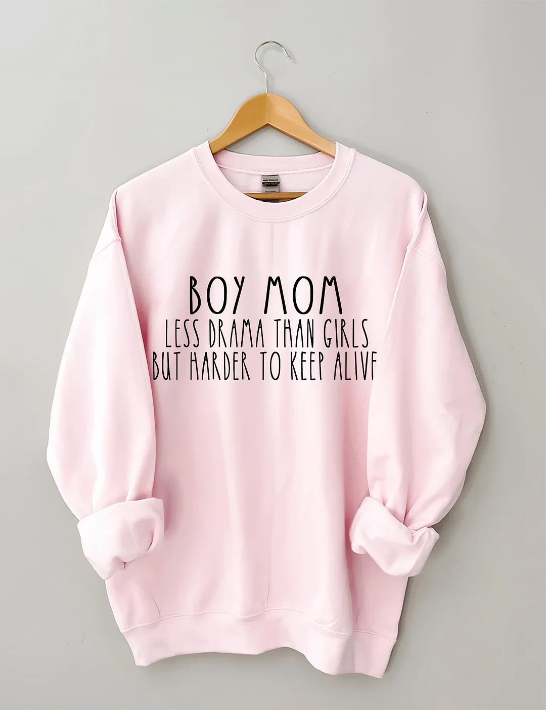 Boy Mom Less Drama Than Girls But Harder To Keep Alive Sweatshirt