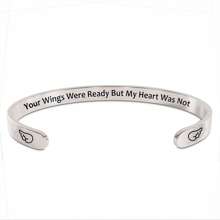 Memorial - Your Wings Were Ready But My Heart Was Not Bracelet