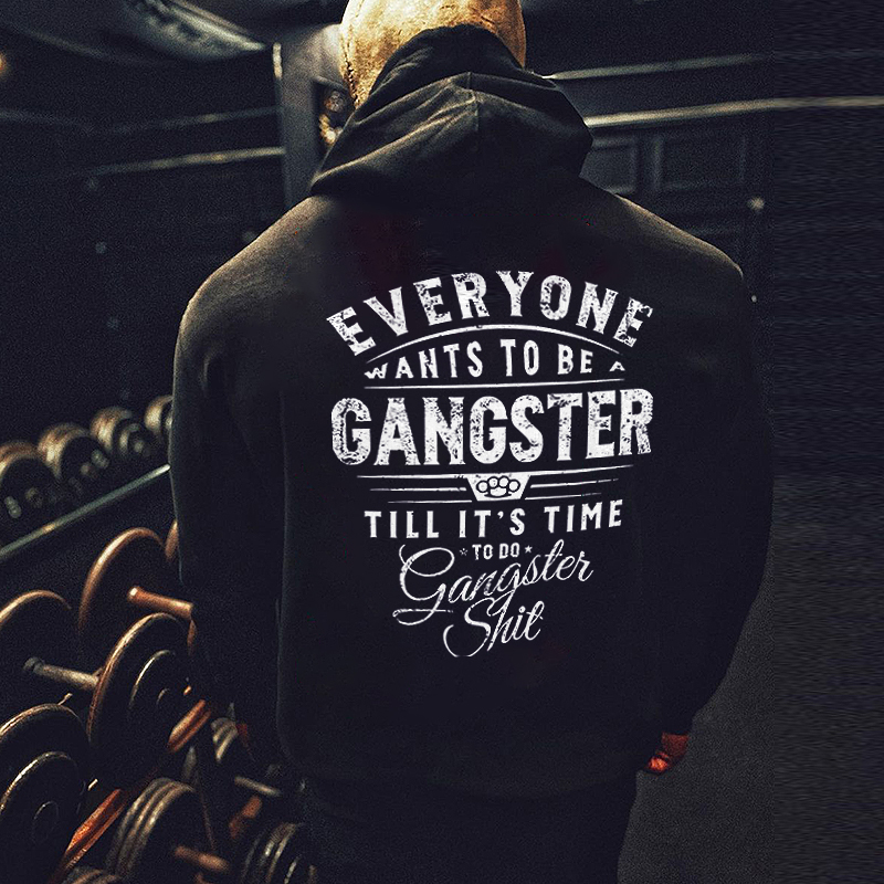 Everyone Wants To Be Gangster Printed Men's Hoodie - Livereid