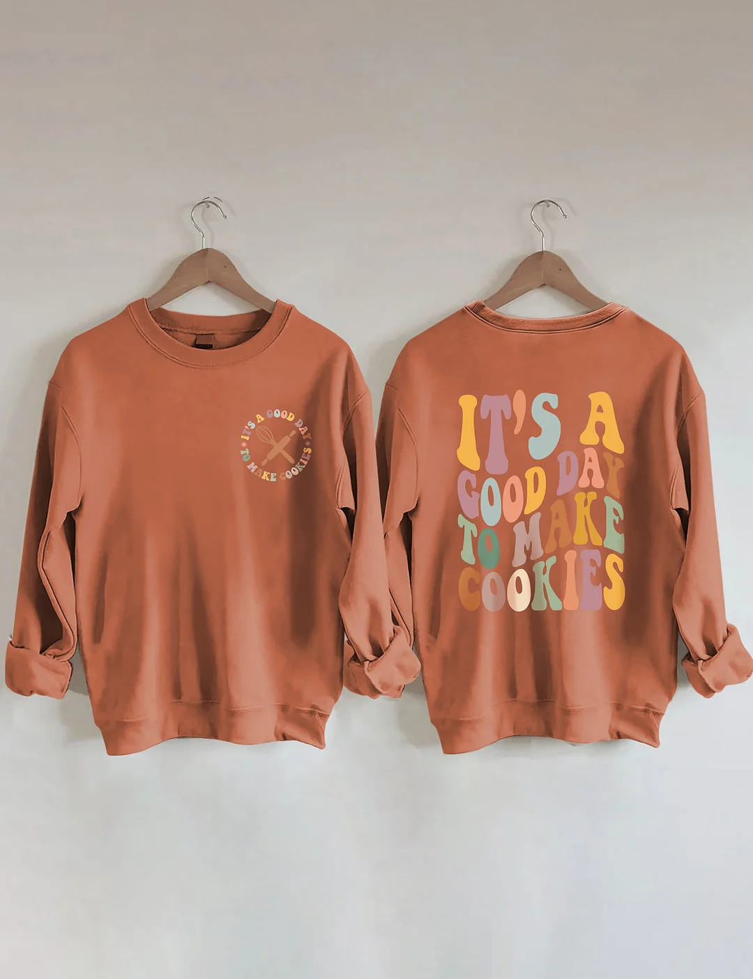 It's A Good Day To Make Cookies Sweatshirt