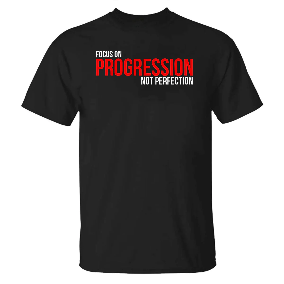 Focus On Progression Not Perfection Printed T-shirt