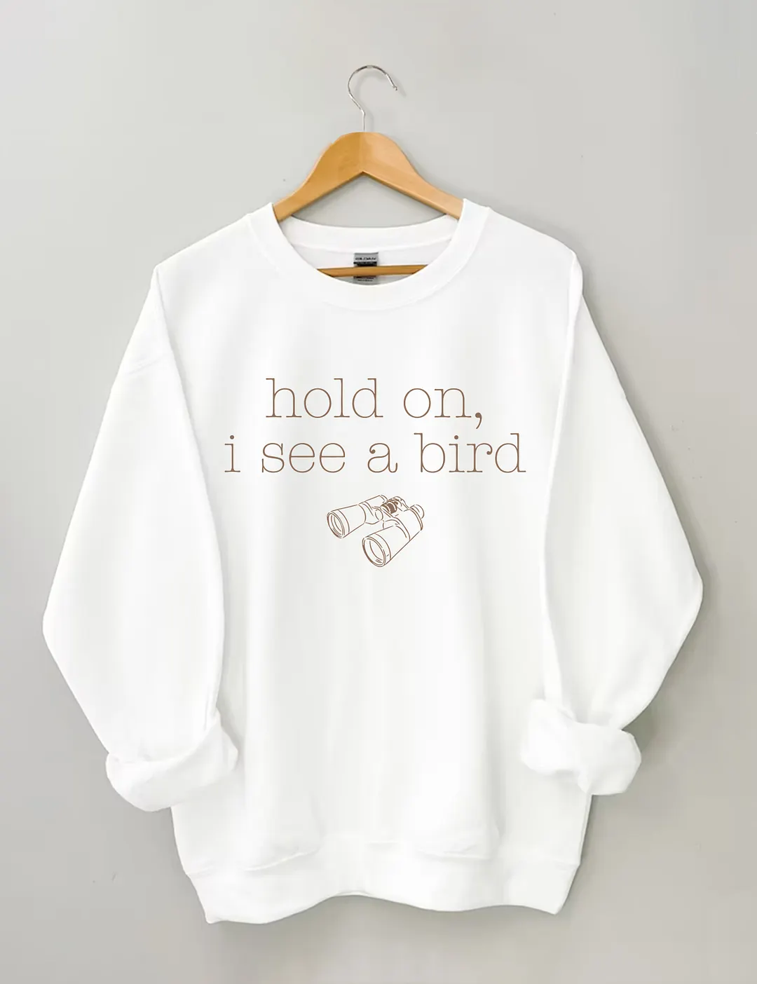 Hold On I See A Bird Sweatshirt