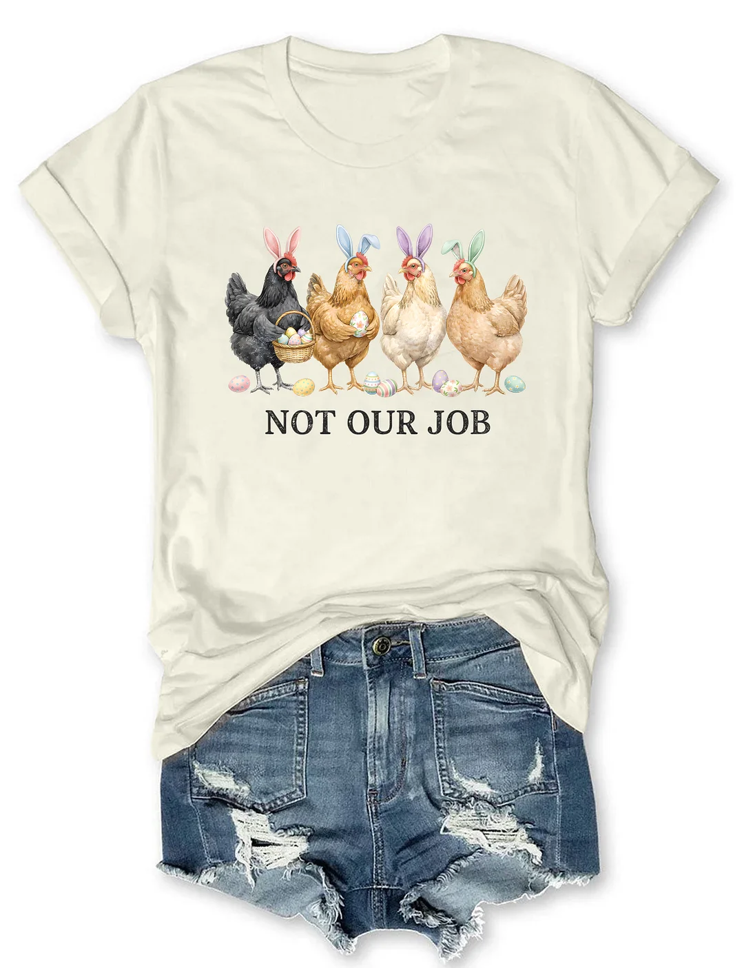 Not Our Job T-shirt