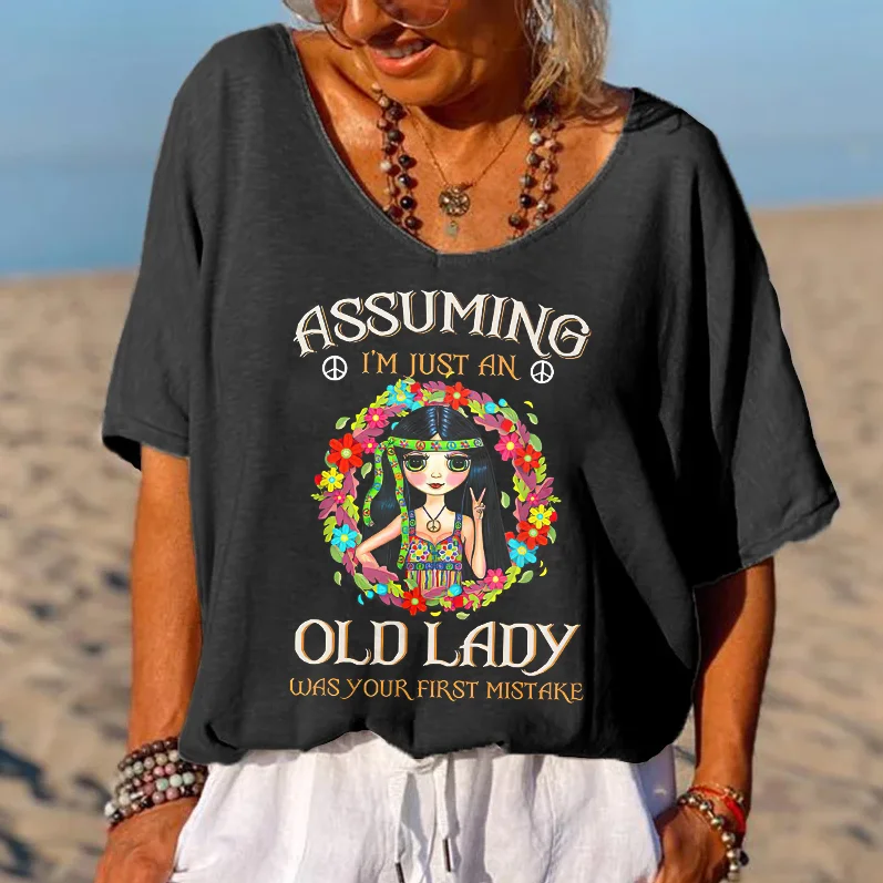 Assuming I'm Just An Old Lady Print Hippie T-shirt