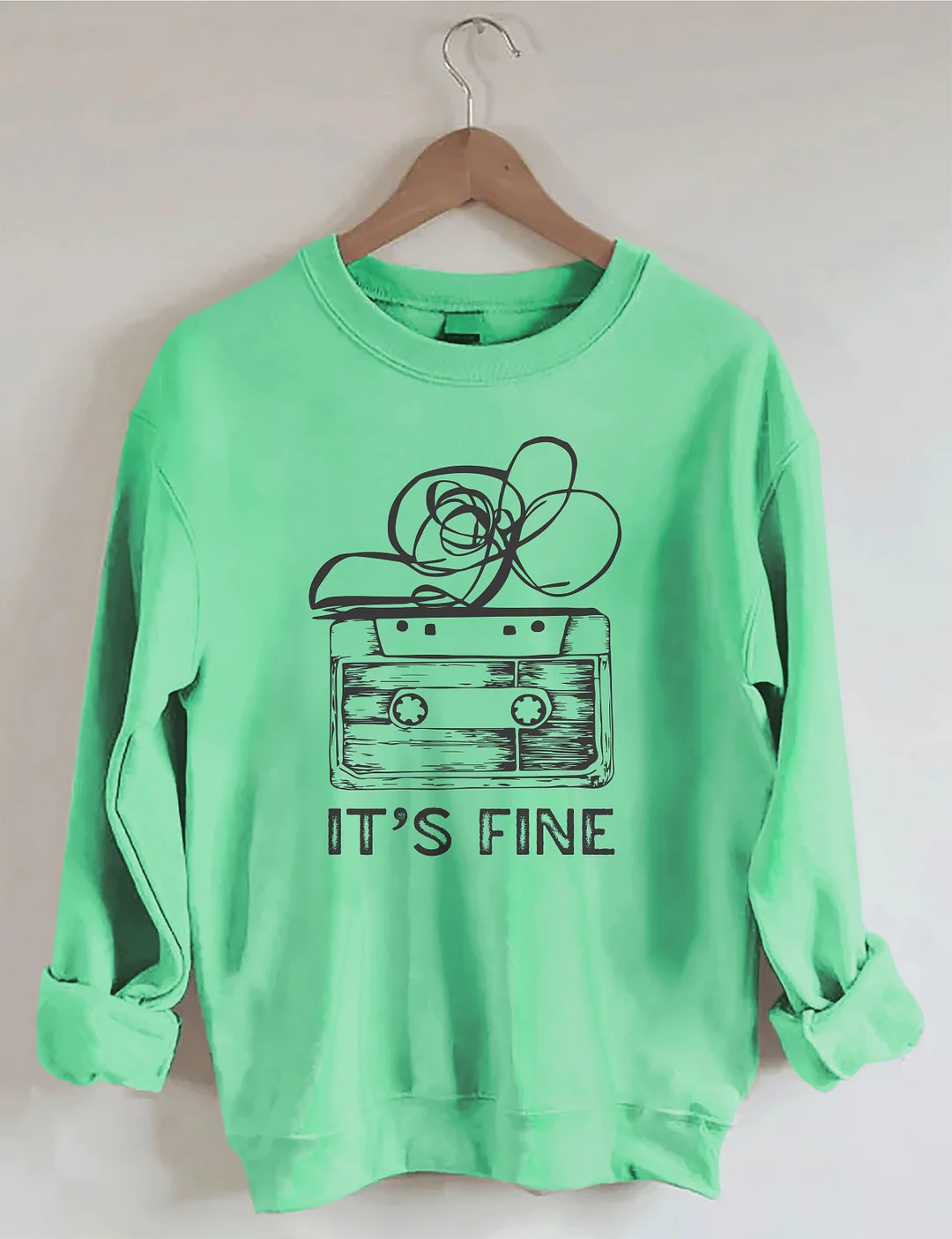 It&rsquo;s Fine Sweatshirt