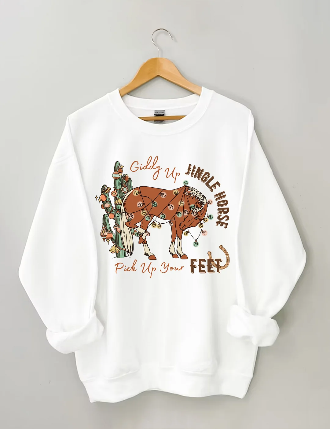 Giddy Up Jingle Horse Pick Up Your Feet Sweatshirt