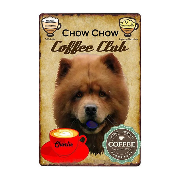 Chow Chow Coffee Club - Vintage Tin Signs/Wooden Signs - 7.9x11.8in & 11.8x15.7in