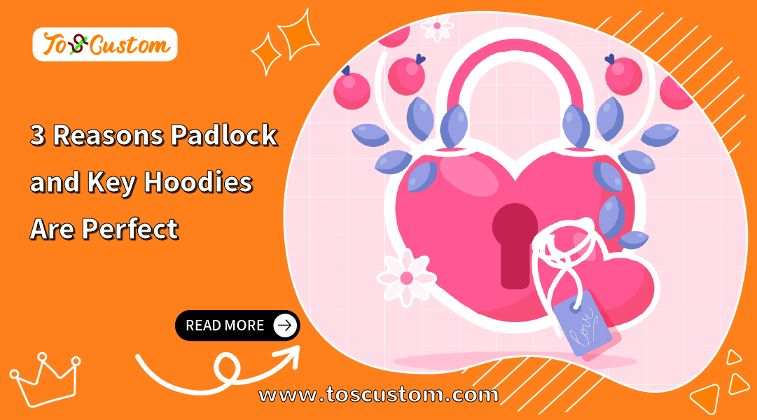3 Reasons Padlock and Key Hoodies Are Perfect