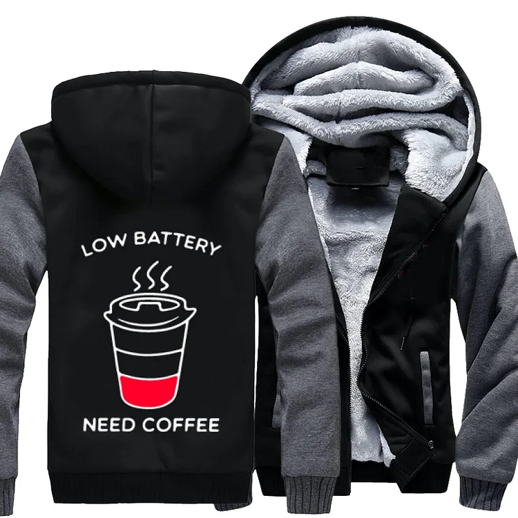 Low Battery Need Coffee, Coffee Fleece Jacket